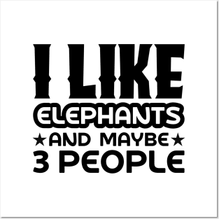 I like elephants and maybe 3 people Posters and Art